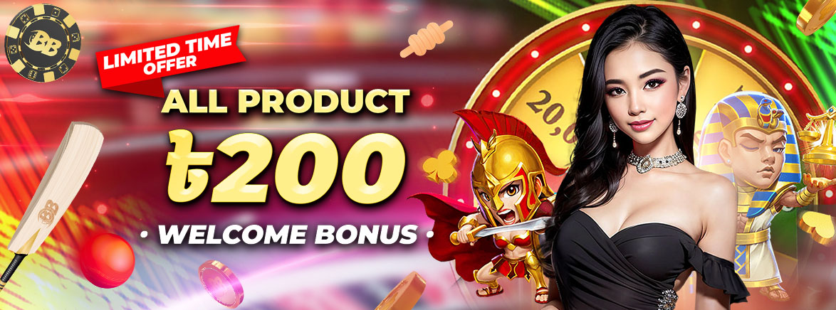 BB_EN_All Product_bdt 200_Welcome Bonus_Seo_Promotions BB_EN_All Product_bdt 200_Welcome Bonus_Seo_Promotions