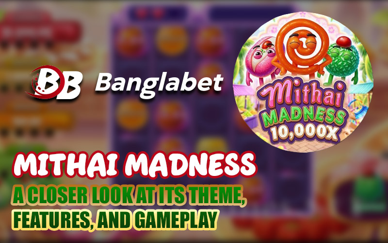 Mithai Madness – A Closer Look at Its Theme, Features, and Gameplay