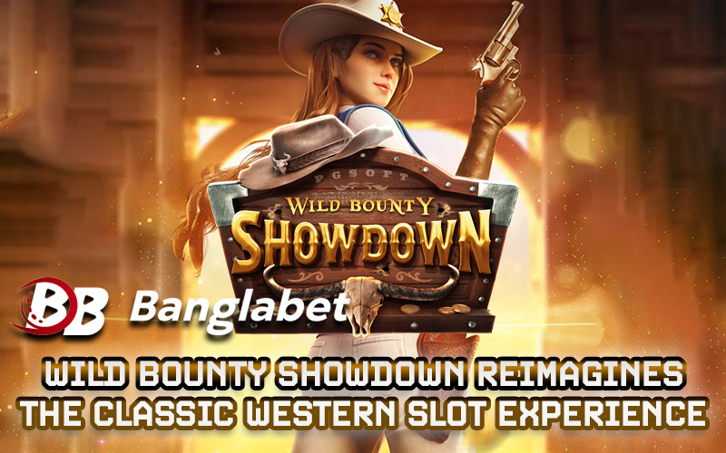 Wild Bounty Showdown Reimagines the Classic Western Slot Experience